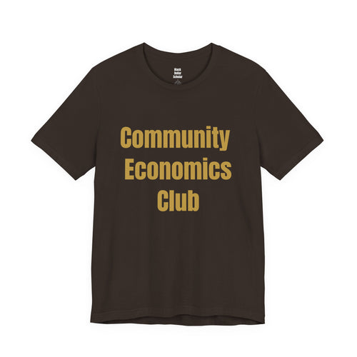 Black Dollar Scholar - Community Economics Club T-Shirts