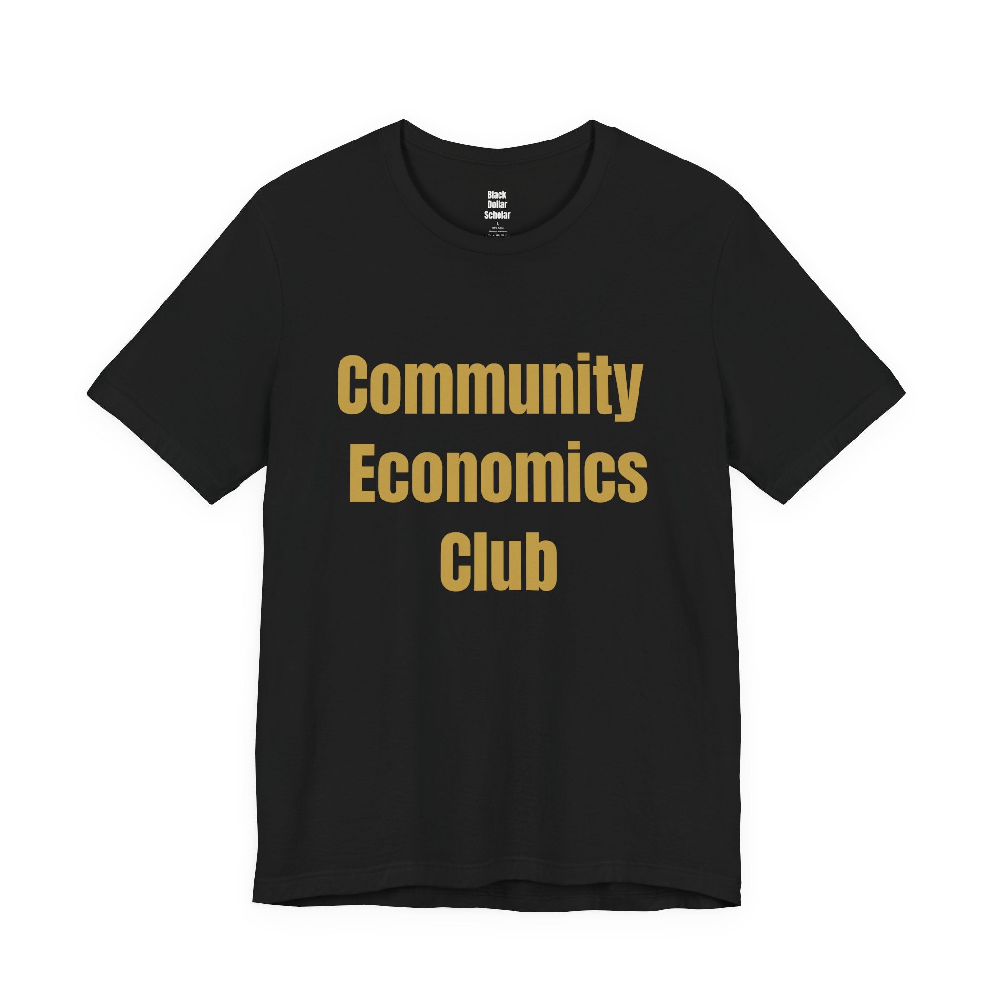 Black Dollar Scholar - Community Economics Club T-Shirts